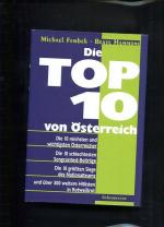 Die Top 10 von Österreich Die 10 reichsten und wichtigsten Österreicher die 10 schlechtesten Songcontest-Beiträge - die 10 größten Siege des Nationalteams - und über 300 weitere Hitlisten in Rotweißrot.