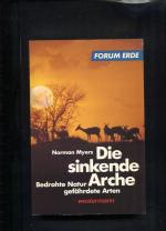 Norman Myers: Die sinkende Arche. Bedroh