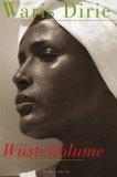 Dirie, Waris und Cathleen Miller: Wüsten Dirie, Waris und Cathleen Miller: Wüsten