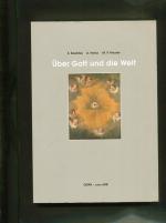 Über Gott und die Welt. Deutschsprachige Gesellschaft für Kunst und Psychopathologie des Ausdrucks: Schriftenreihe  der Deutschsprachigen Gesellschaft für Kunst und Psychopathologie des Ausdrucks ; Bd. 24