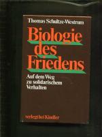 Biologie des Friedens Auf dem Weg zum solidarischen Verhalten