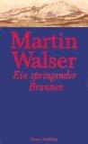 Martin Walser: Ein springender Brunnen :