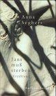 Anna Seghers: Jans muß sterben.