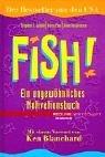 Lunin, Stephen C. u.a.: Fish! Ein ungewö Lunin, Stephen C. u.a.: Fish! Ein ungewö