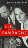 Die Kampagne. Roman.
