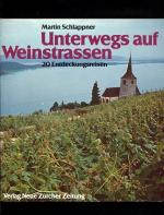 Unterwegs auf Weinstrassen