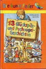 13 Glückspilz- und Pechvogel-Geschichten Die bunte Feder