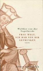 Walther von der Vogelweide: Frau Welt, i Walther von der Vogelweide: Frau Welt, i