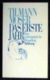 Tilmann Moser: Das erste Jahr. Eine psyc