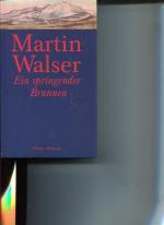 Martin Walser: Ein springender Brunnen. 