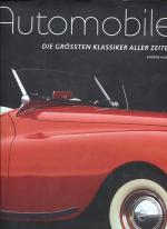 Automobile. Die grössten Klassiker aller Zeiten.