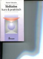 Rainer Kakuska: Meditation. kurz & prakt
