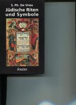 Jüdische Riten und Symbole. Aus d. Holländ. übers. von Miriam Sterenzy. Bearb. von Miriam Magal.