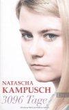 Natascha Kampusch: 3096 Tage. Mit Heike 