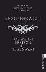 Arschgeweih. Das wahre Lexikon der Gegenwart. Ullstein 37207.