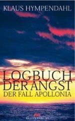 Logbuch der Angst - der Fall Apollonia.