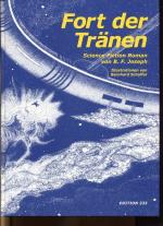 Fort der Tränen. Science Fiction Roman, illustriert von Bernhard Schaffer.