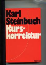 Karl Steinbuch: Kurskorrektur.