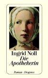 Ingrid Noll: Die  Apothekerin. Roman. Di