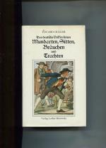 Das deutsche Volk in seinen Mundarten, Sitten, Gebräuchen, Festen und Trachten.