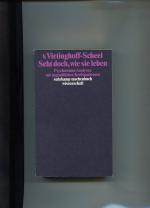 Seht doch, wie sie leben - Psychosoma-Analysen mit jugendlichen Krebspatienten. Psychosoma-Analysen und traumaanaloge Verstehensmethoden Suhrkamp-Taschenbuch Wissenschaft ; 746