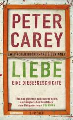 Peter Carey: Liebe - eine Diebesgeschich