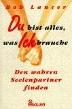 Bob Lancer: Du bist alles, was ich brauc
