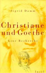 Sigrid Damm: Christiane und Goethe - ein Sigrid Damm: Christiane und Goethe - ein