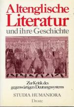 Altenglische Literatur und ihre Geschichte. Zur Kritik d. gegenwärtigen Deutungssystems.