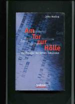 John Medina: Am Tor zur Hölle - die Biol John Medina: Am Tor zur Hölle - die Biol