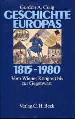 Geschichte Europas 1815 - 1980. Vom Wiener Kongress bis zur Gegenwart. Aus d. Engl. übers. von Marianne Hopmann.