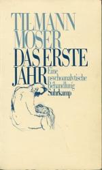 Tilmann Moser: Das erste Jahr. Eine psyc