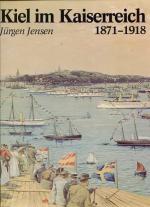 Jürgen Jensen: Kiel im Kaiserreich - Das Jürgen Jensen: Kiel im Kaiserreich - Das
