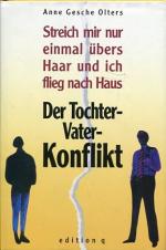 Der Tochter-Vater-Konflikt. "Streich mir nur einmal übers Haar und ich flieg nach Haus".