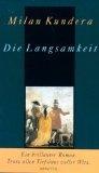 Die Langsamkeit. Roman Aus dem Französischen von Susanna Roth.