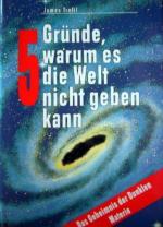 Trefil, James S.: Fünf Gründe, warum es Trefil, James S.: Fünf Gründe, warum es