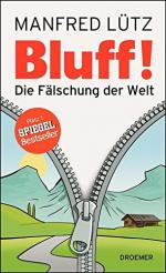 Bluff ! - die Fälschung der Welt.