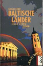 Baltische Länder - Litauen, Lettland, Estland. Ein Reisebuch in den Alltag. Rororo 9074, Anders reisen.