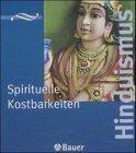 Hinduismus. Spirituelle Kostbarkeiten - Zsgest. von Klaus K. Klostermaier. Aus dem Engl. von Elisabeth Liebl.