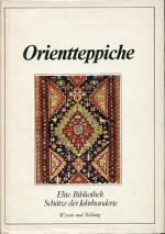 Orientteppiche. Elite-Bibliothek,  Schätze der Jahrhunderte.