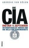 Bülow, Andreas von: Die CIA und der 11. 