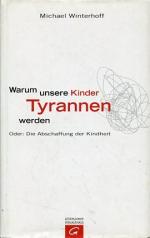 Michael Winterhoff: Warum unsere Kinder Michael Winterhoff: Warum unsere Kinder