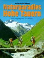 Naturparadies Hohe Tauern. Mit beigelegtem Tourenheft.