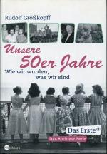 Rudolf Großkopff: Unsere 50er Jahre - Wi