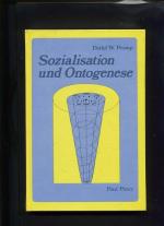 Sozialisation und Ontogenese - Ein biosoziologischer Ansatz. Biologie und Evolution interdisziplinär.