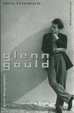 Glenn Gould - eine Biographie. Dt. von Benjamin Schwarz.