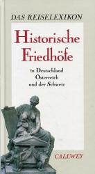 Historische Friedhöfe in Deutschland, Österreich und der Schweiz.