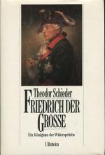 Theodor Schieder: Friedrich der Grosse - Theodor Schieder: Friedrich der Grosse -