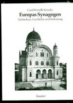 Europas Synagogen - Architektur, Geschichte und Bedeutung. Aus dem amerikan. Engl. übertr. von Bettina Witsch-Aldor.