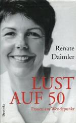 Renate Daimler: Lust auf 50 - Frauen am 